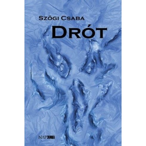 Szögi Csaba: Drót