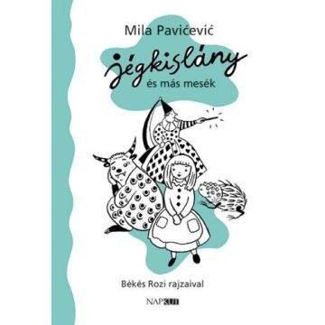 Mila Pavićević: Jégkislány és más mesék