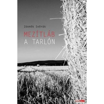 Zdenek Sverák: Mezítláb a tarlón