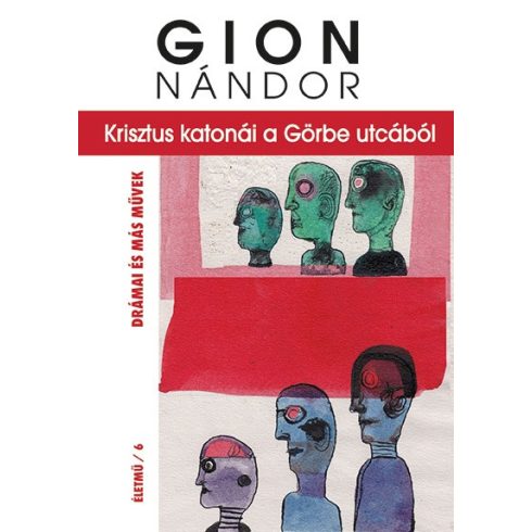 Gion Nándor: Krisztus katonái a Görbe utcából