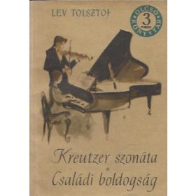   Lev Tolsztoj: Kreutzer szonáta / Családi boldogság (antikvár)