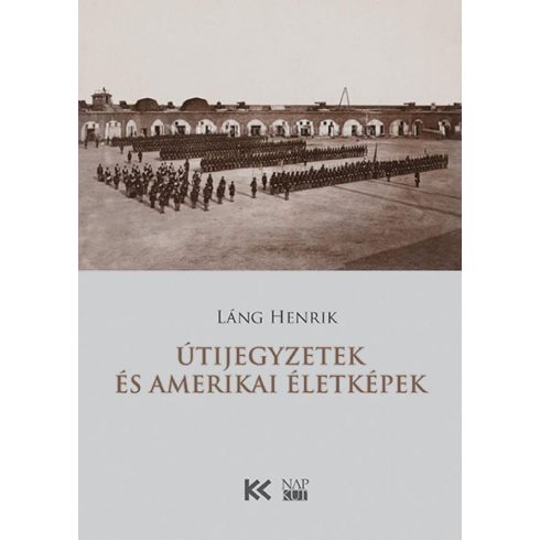 Láng Henrik: Útijegyzetek és amerikai életképek