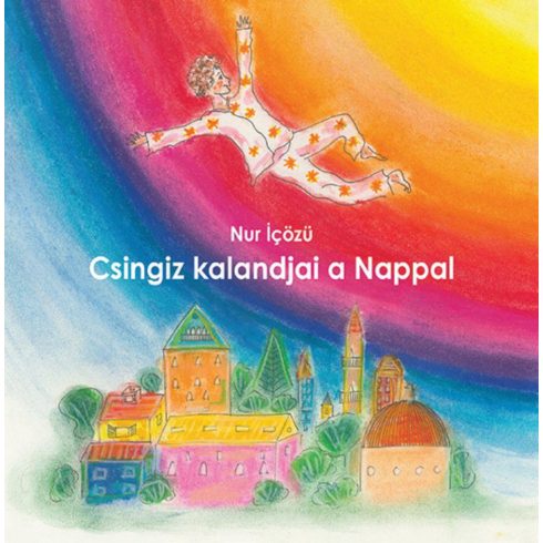 Nur Içözü: Csingiz kalandjai a Nappal