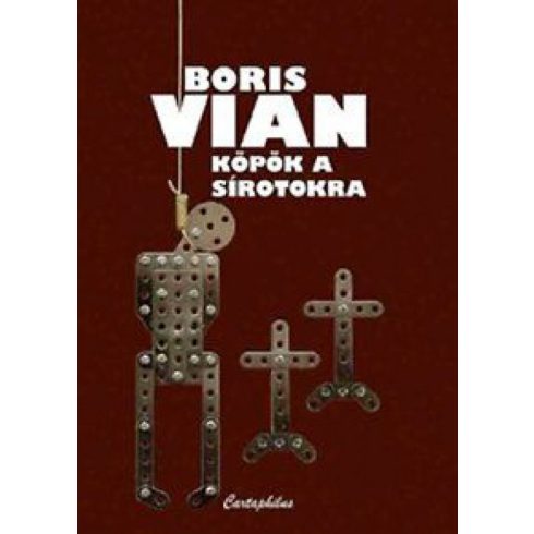 Boris Vian: Köpök a sírotokra