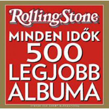 Joel Levy: Rolling Stone: Minden idők 500 legjobb albuma