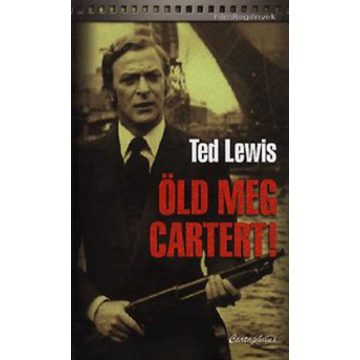 Ted Lewis: Öld meg Cartert!