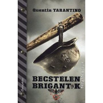 Quentin Tarantino: Becstelen Brigantyk - forgatókönyv
