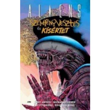   Eduardo Risso, Jay Stephens, John Arcudi, Richard Corben: Aliens - Szemfényvesztés és kísértet