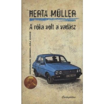 Herta Müller: A róka volt a vadász
