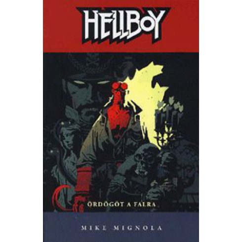 Mike Mignola: Hellboy 2.: Ördögöt a falra