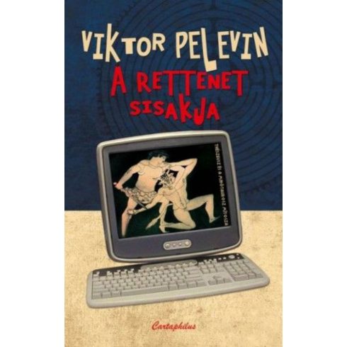 Viktor Pelevin: A rettenet sisakja