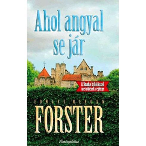 Edward Morgan Forster: Ahol angyal se jár