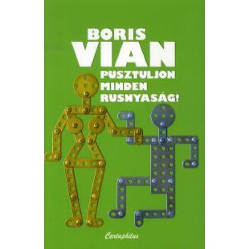 Boris Vian: Pusztuljon minden rusnyaság!