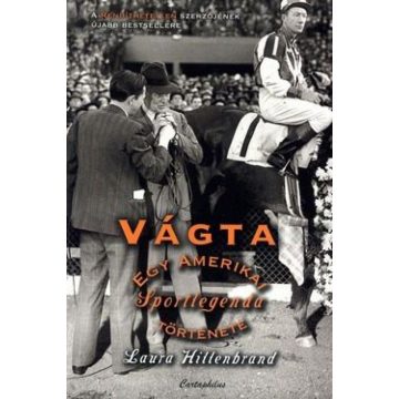   Laura Hillenbrand: Vágta - Egy amerikai sportlegenda története