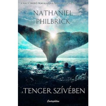 Nathaniel Philbrick: A tenger szívében