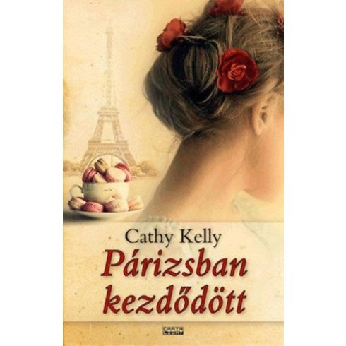 Cathy Kelly: Párizsban kezdődött