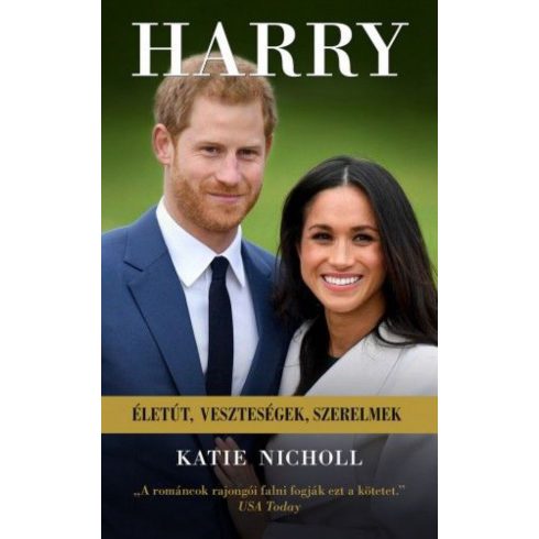 Katie Nicholl: Harry: Életút, veszteségek, szerelmek