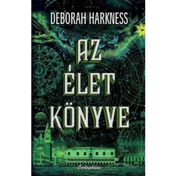 Deborah Harkness: Az élet könyve