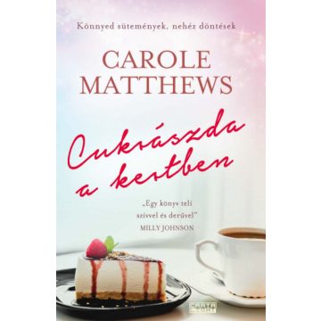 Carole Matthews: Cukrászda a kertben