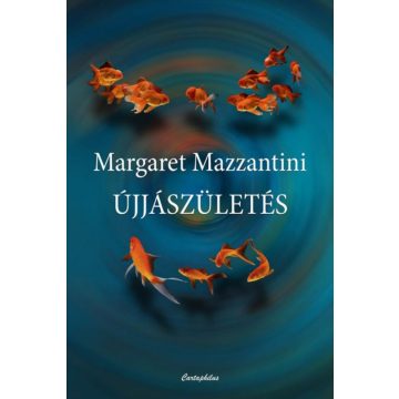 Margaret Mazzantini: Újjászületés