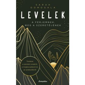 Sarah Domogala: Levelek a férjemnek, meg a szeretőjének