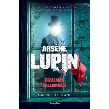Maurice Leblanc: Arsene Lupin bizalmas vallomásai