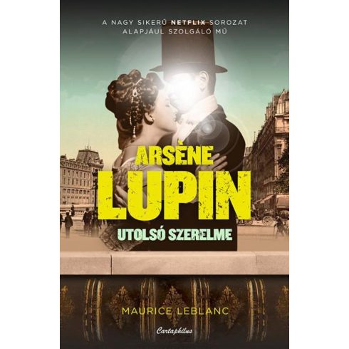 Maurice Leblanc: Arsene Lupin utolsó szerelme