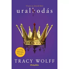 Tracy Wolff: Uralkodás