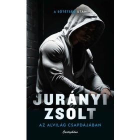Jurányi Zsolt: Az alvilág csapdájában (új kiadás)