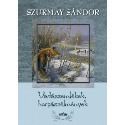 Szurmay Sándor: Vadászemlékek, horgászélmények