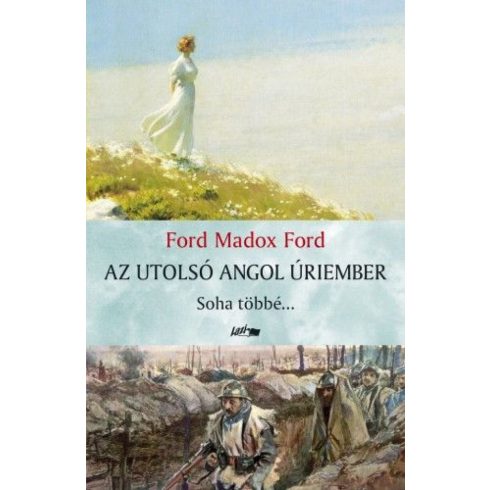 Ford Maddox Ford: Az utolsó angol úriember II. - Soha többé...