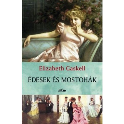 Elizabeth Gaskell: Édesek és mostohák