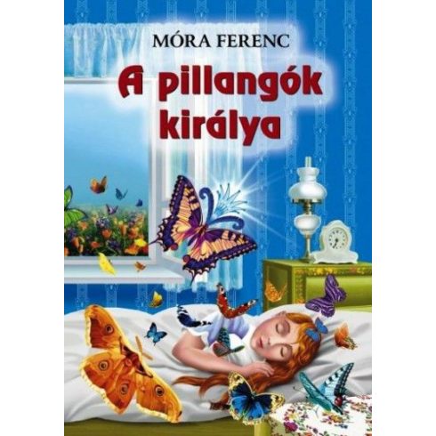 Móra Ferenc: A pillangók királya