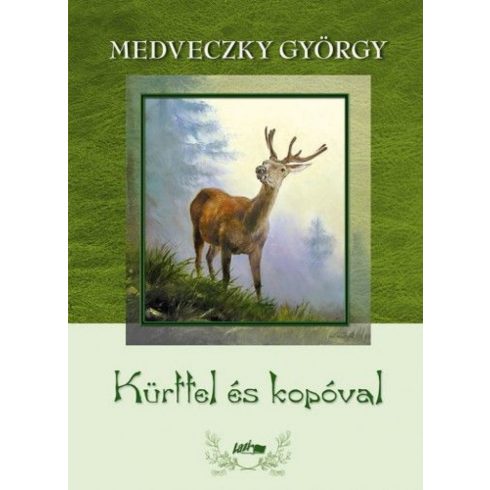 Medveczky György: Kürttel és kopóval
