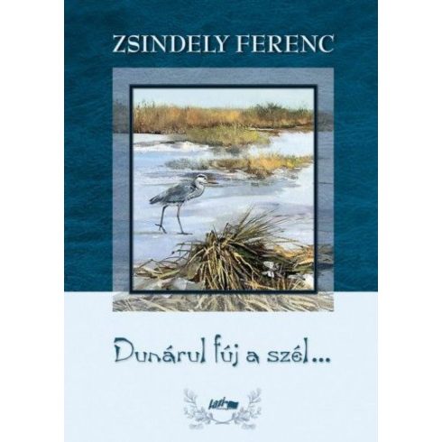 Zsindely Ferenc: Dunárul fúj a szél...