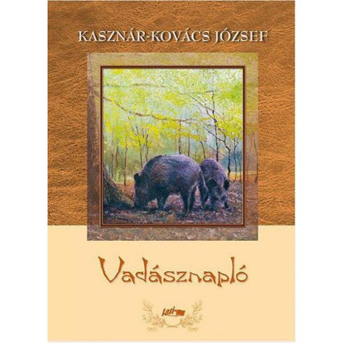 Kasznár-Kovács József: Vadásznapló