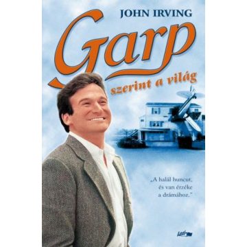 John Irving: Garp szerint a világ