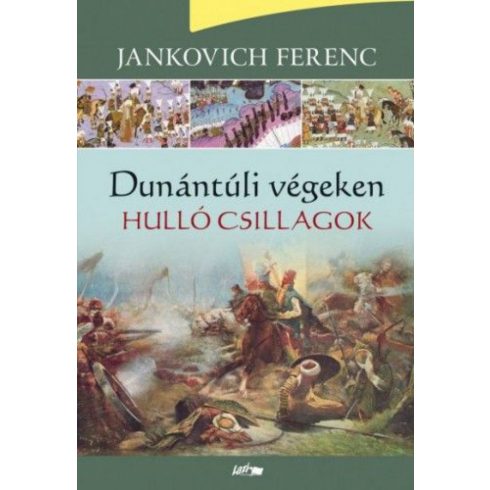 Jankovich Ferenc: Dunántúli végeken - Hulló csillagok