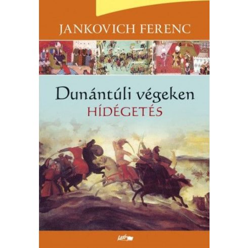 Jankovich Ferenc: Dunántúli végeken - Hídégetés