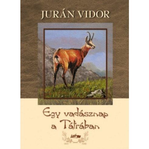Jurán Vidor: Egy vadásznap a Tátrában
