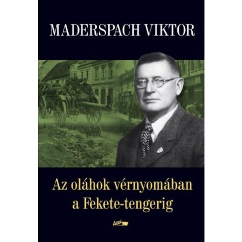 Maderspach Viktor: Az oláhok vérnyomában a Fekete-tengerig