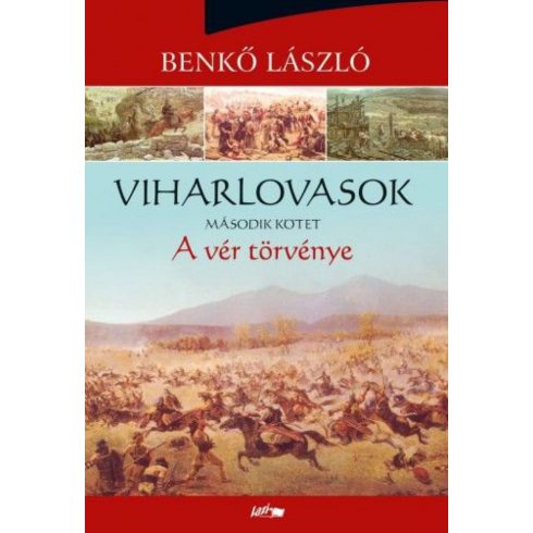 Benkő László: Viharlovasok II. - A vér törvénye