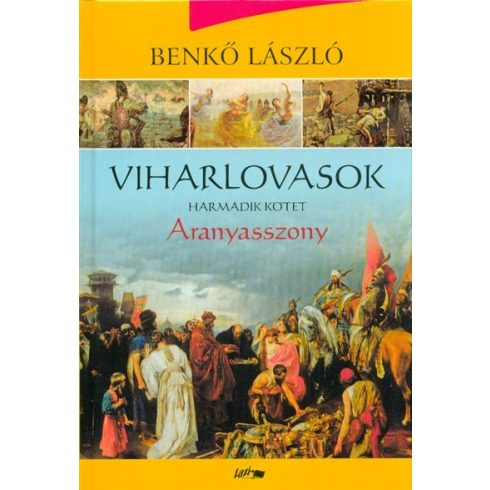 Benkő László: Viharlovasok III. - Aranyasszony