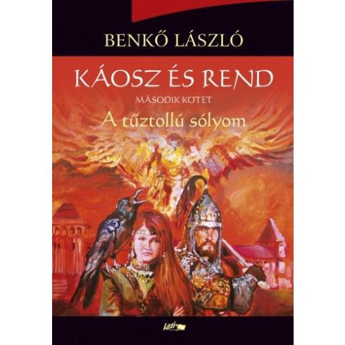 Benkő László: Káosz és rend II. - A tűztollú sólyom