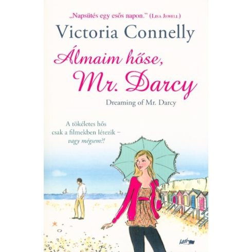 Victoria Connelly: Álmaim hőse, Mr. Darcy