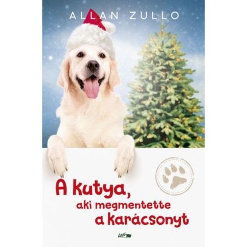 Allan Zullo: A kutya, aki megmentette a karácsonyt