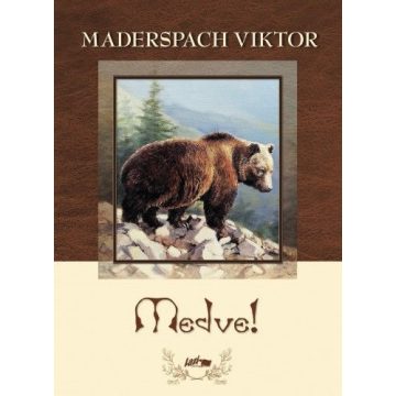 Marespach Viktor: Medve!