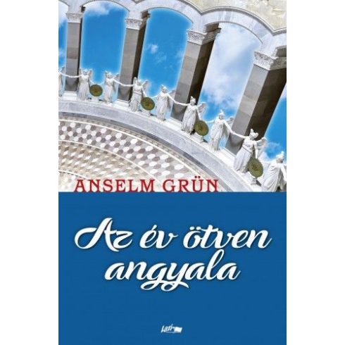 Anselm Grün: Az év ötven angyala