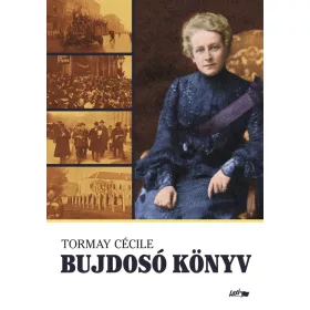 Tormay Cécile: Bujdosó könyv