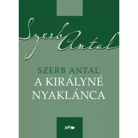 Szerb Antal: A királyné nyaklánca